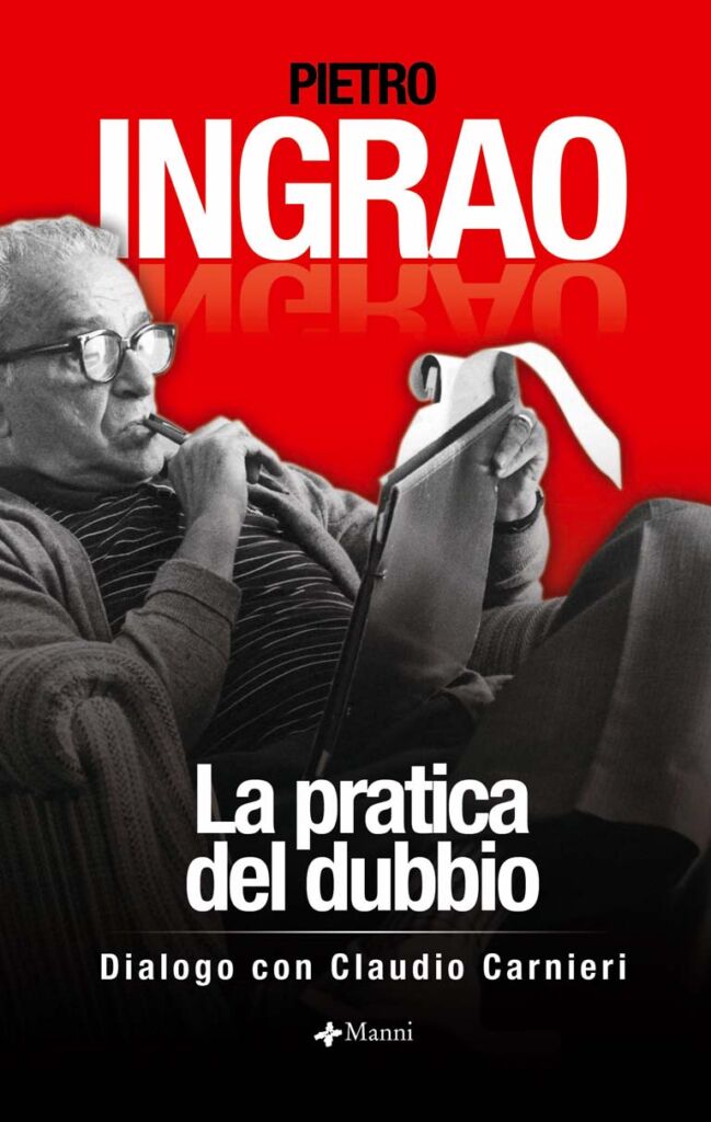 La copertina del libro di Pietro Ingrao e Claudio Carnieri "La pratica del dubbio"